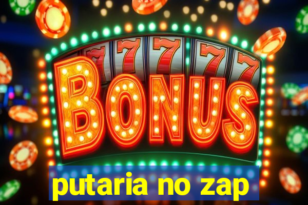 putaria no zap